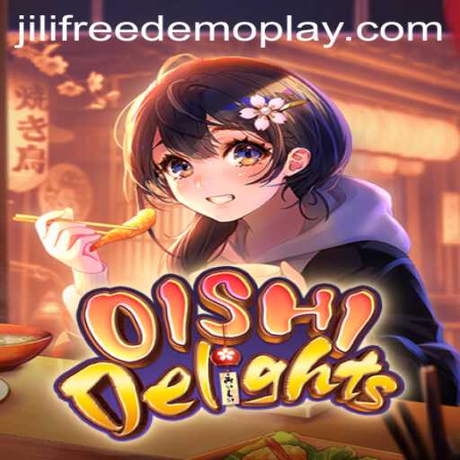 Exploring OishiDelights: A Comprehensive Guide to Jili Free Play Demo
