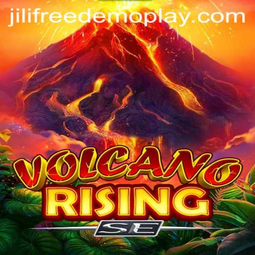 Discover the Excitement of VolcanoRisingSE with Jili Free Play Demo